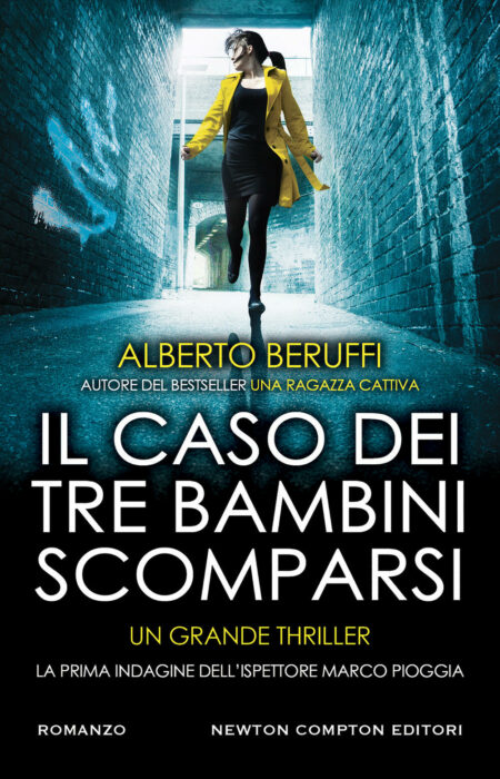 Alberto Beruffi. Il caso dei tre bambini scomparsi. Newton Compton