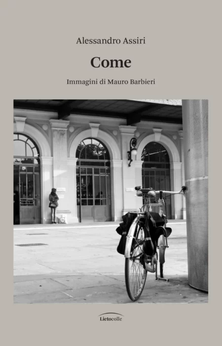Alessandro Assiri. Come. Lieto Colle