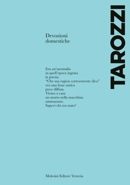 Bianca Tarozzi. Devozioni domestiche. Molesini Editore