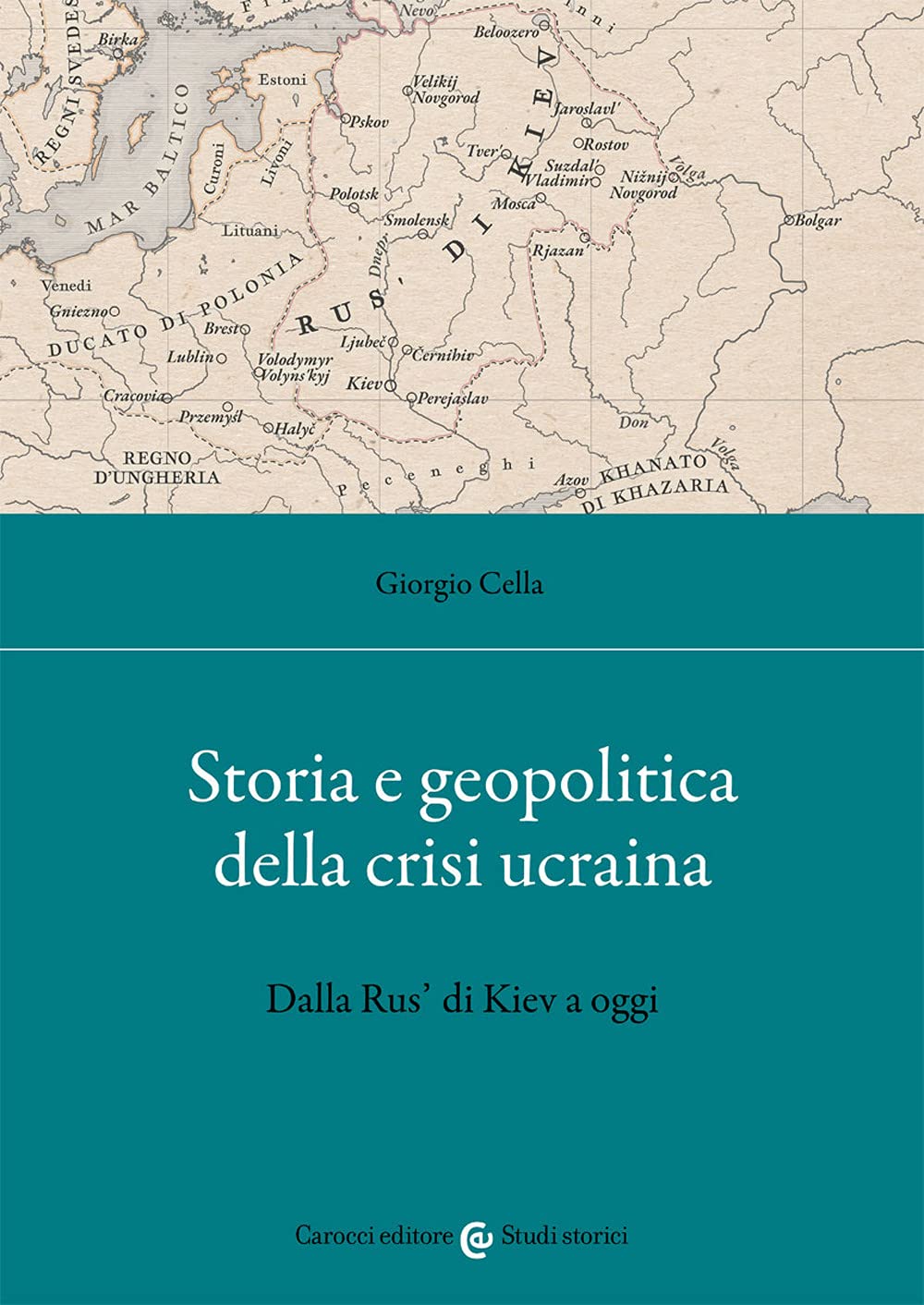 Giorgio Cella Storia e geopolitica della crisi ucraina