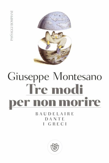 Giuseppe Montesano. Tre modi per non morire. Bompiani Editore