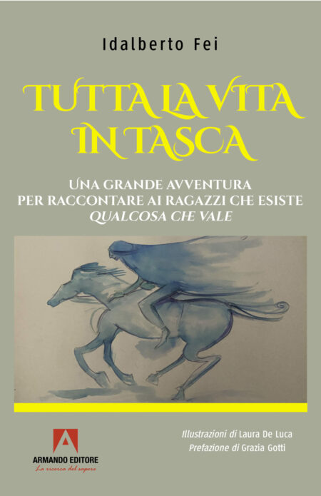 Idalberto Fei. Tutta la vita in tasca. Armando Editore.
