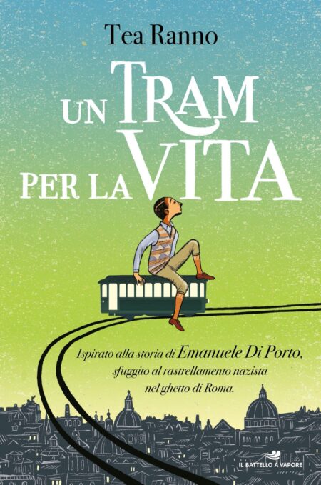 Tea Ranno. Un tram per la vita.Il battello a vapore.