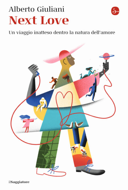 Alberto Giuliani. Next Love. Il Saggiatore