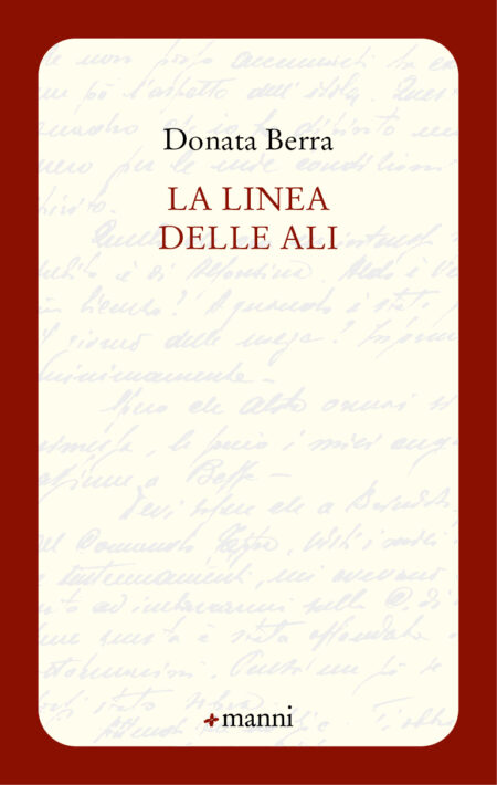 Donata Berra. La linea delle ali. Manni Editori