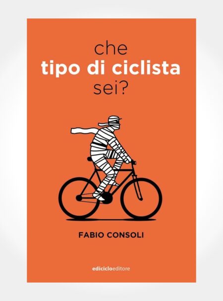 Fabio Consoli. Che tipo di ciclista seii? Ediciclo