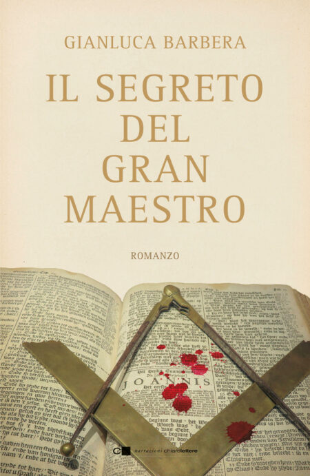 Gianluca Barbera. Il segreto del Gran Maestro. Chiarelettere