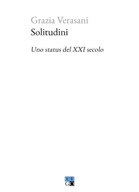 Grazia Verasani. Solitudini. Oligo Editore
