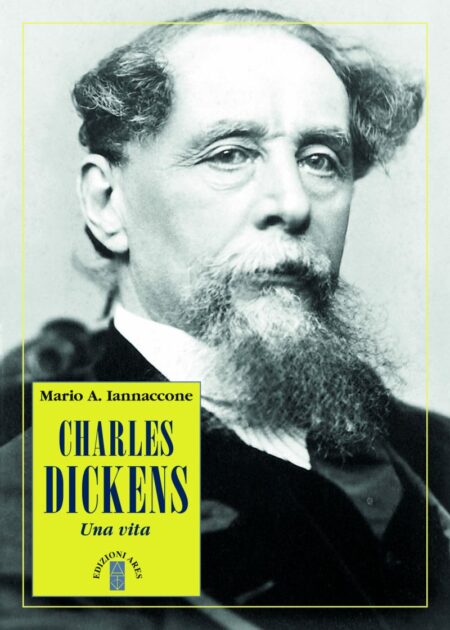 Mario Iannaccone. Charles Dickens. Edizioni Ares.