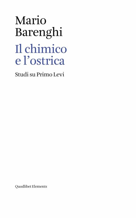 Mario Barenghi. Il chimico e l'ostrica. Quodlibet Edizioni
