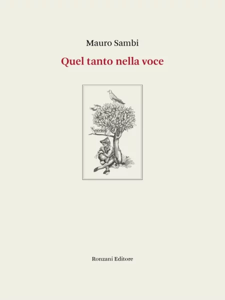 Mauro Sambi. Quel tanto nella voce. Ronzani Editore