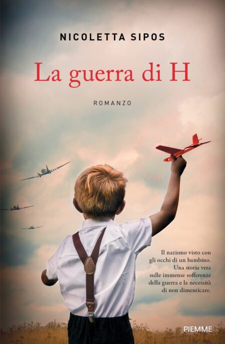 Nicoletta Sipos. La guerra di H. Edizioni Piemme