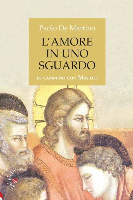 Paolo De Martino. L'amore in uno sguardo. Gabrielli Editori