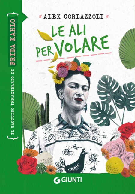 Alex Corlazzoli. Le ali per volare. Giunti Editore