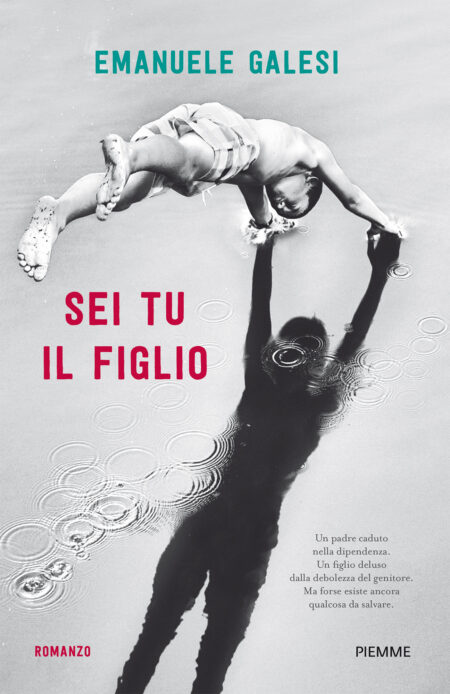 Emanuele Galesi. Sei tu il figlio. Edizioni Piemme