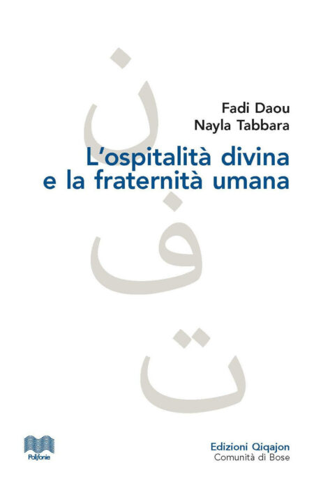 Fadi Daou, Nayla Tabbara. L'ospitalità divina e la fraternità umana. Edizioni Qiqajon