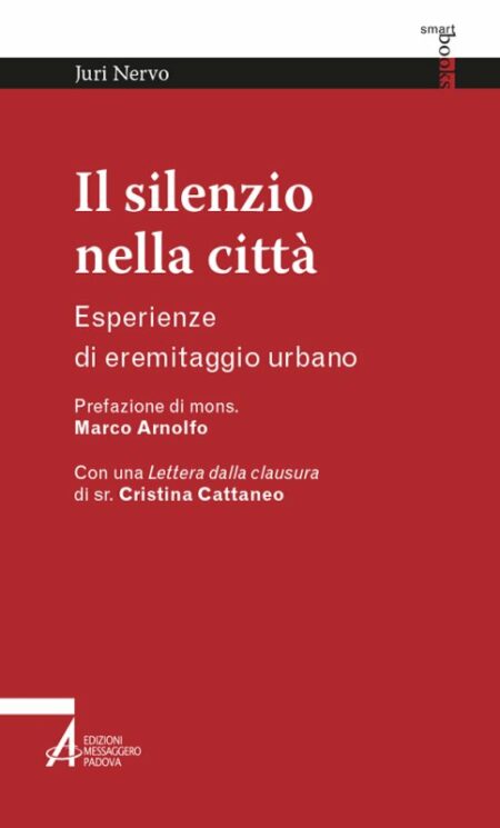 Juri Nervo. il silenzio nella città. Edizioni Messaggero Padova