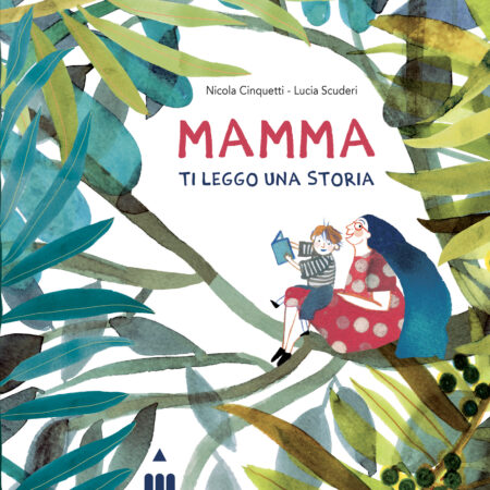 Nicola Cinquetti, Lucia Scuderi. Mamma ti racconto una storia. Edizioni Lapis.