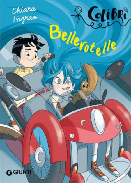 Chiara Ingrao. Bellerotelle. Giunti Editore