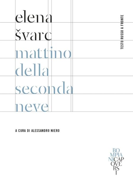 Elena Svarc. Mattino della seconda neve. Bompiani Editore