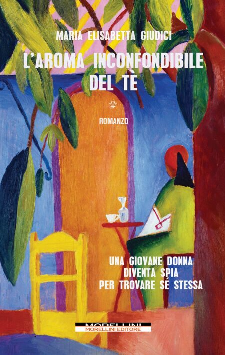 Maria Elisabetta Giudici. L'aroma inconfondibile del tè. Morellini Editore