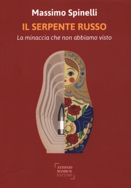 Massimo Spinelli. Il serpente russo. Mandese Editore