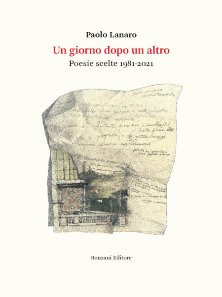 Paolo Lanaro. Un giorno dopo un altro. Ronzani Editore