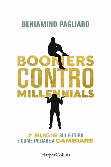 Beniamino Pagliaro. Boomers contro Millennials. Harper Collins