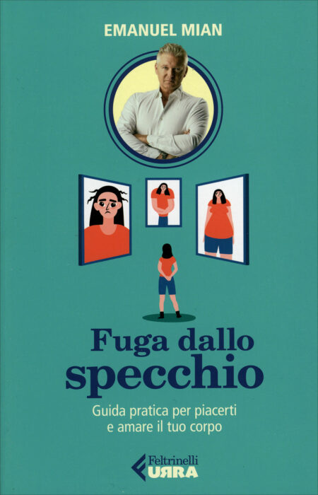 Emanuel Mian. Fuga dallo specchio. Feltrinelli Editore