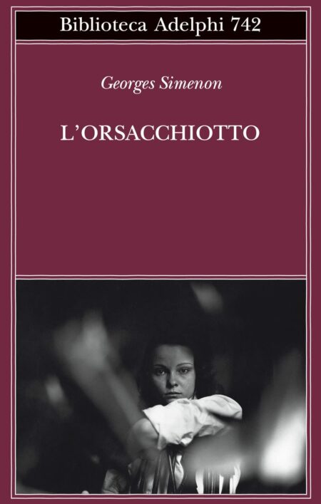 Georges Simenon. L'orsacchiotto. Adelphi