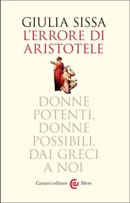 Giulia Sissa. L'errore di Aristotele. Carocci Editore
