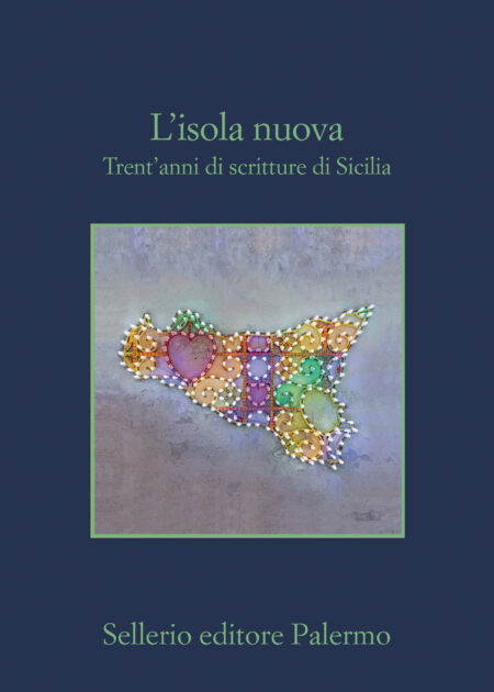 L'isola nuova. Sellerio Editore