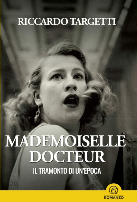 Riccardo Targetti. Mademoiselle Docteur.