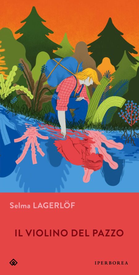 Selma Lagerlöf. Il violino del pazzo. Edizioni Iperborea