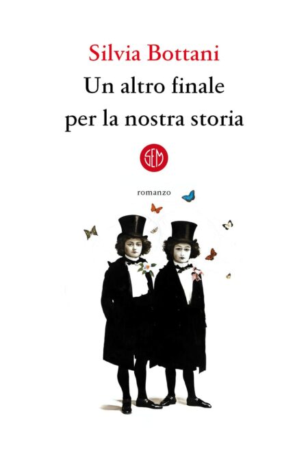 Silvia Bottani. Un altro finale per la nostra storia. SEM Libri