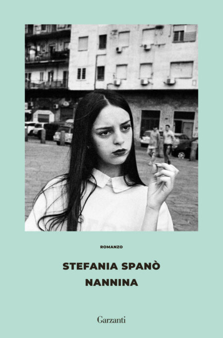 Stefania Spanò. Nannina. Garzanti Editore