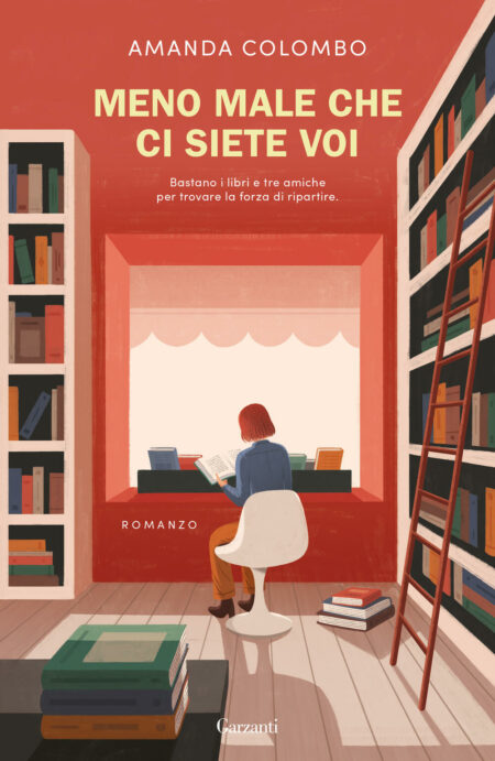 Amanda Colombo. Meno male che ci siete voi. Garzanti Editore