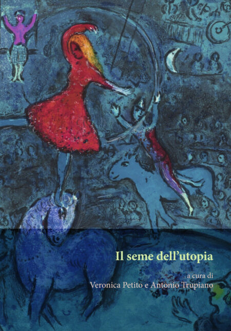 Il seme dell'utopia. Orthotes Editrice