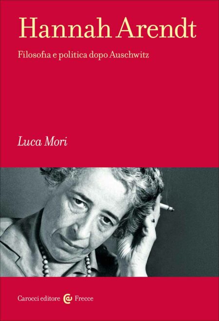 Luca Mori. Hannah Arendt. Carocci Editore