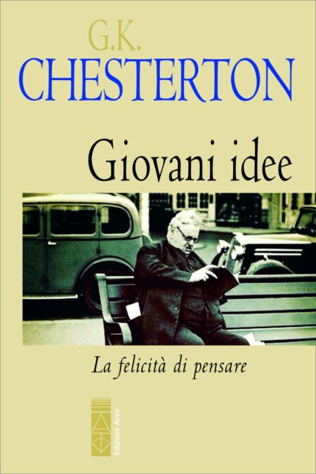 Chesterton. Giovani idee. Edizioni Ares