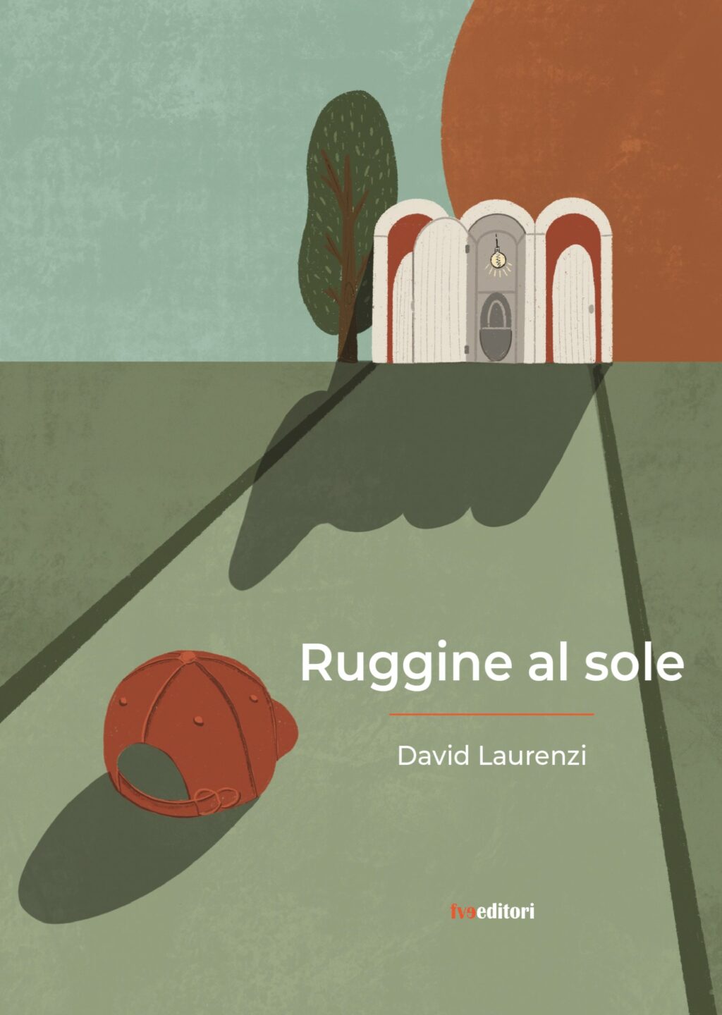 David Laurenzi. Ruggine al sole. FVEditori