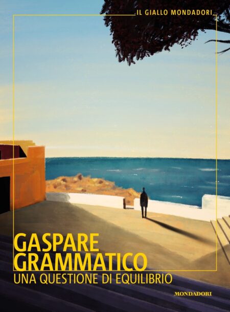 Gaspare Grammatico. Una questione di equilibrio. Mondadori