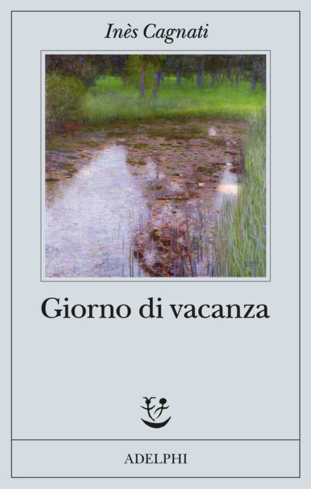 Inès Cagnati. Giorno di vacanza