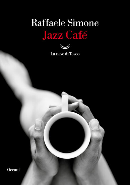 Raffaele Simone. Jazz Café. La nave di Teseo