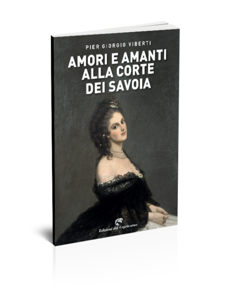 Amori e amanti alla corte dei Savoia