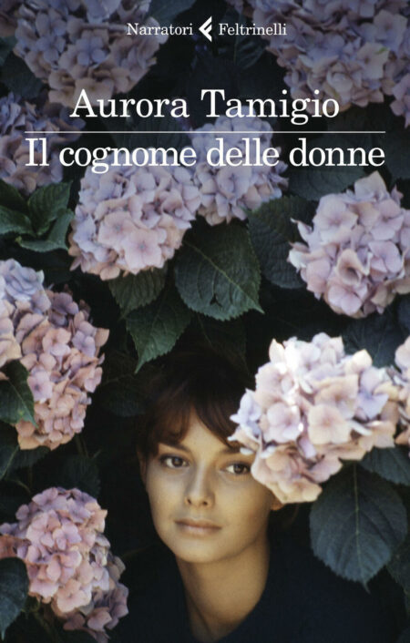 Aurora Tamigio. Il cognome delle donne. Feltrinelli Editore