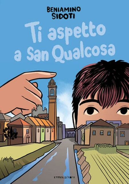 Beniamino Sidoti. Ti aspetto a San Qualcosa. Camelozampa