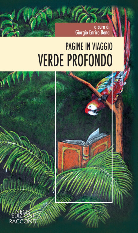 Giorgio Enrico Bena. Verde profondo. Neos Edizioni