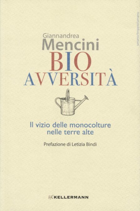 Giannandrea Mencini. Bio Avversità. Kellermann Editore