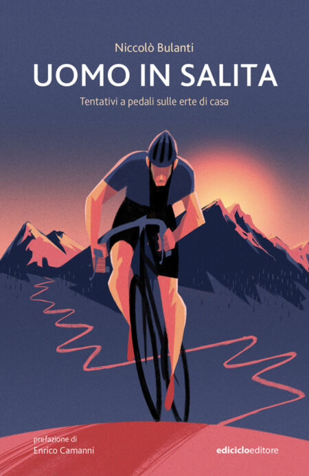 Niccolò Bulanti. Uomo in salita. Ediciclo Editore